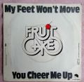 Fruitcake-My Feet Won't Move / You Cheer Me Up
