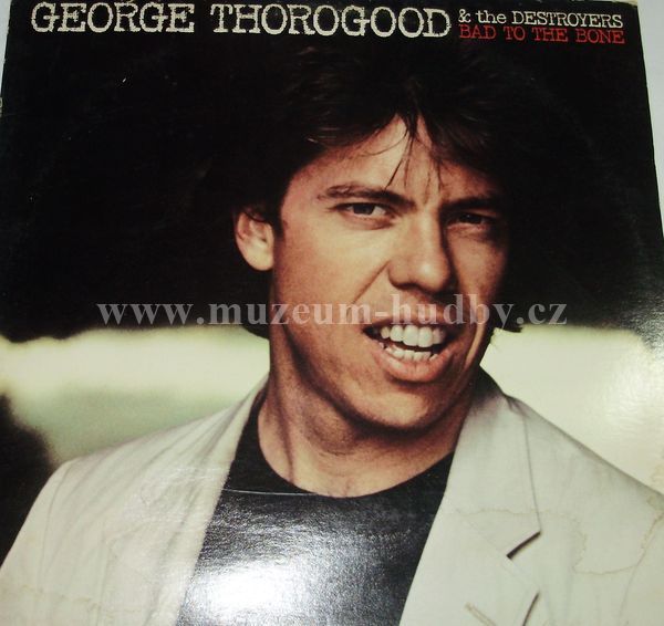 George Thorogood & The Destroyers