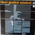 František Sláma, Josef Hála-Slavní gambisté minulosti