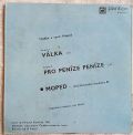Moped-Válka / Pro Peníze Peníze