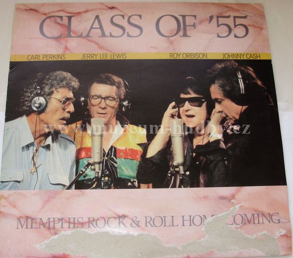 Class Of '55 = Carl Perkins / Jerry Lee Lewis / Roy Orbison / Johnny Cash