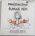 Josef Laufer-Magdalena / Šumař Pépi