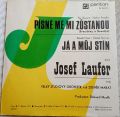 Josef Laufer-Písně Mé Mi Zůstanou / Já A Můj Stín