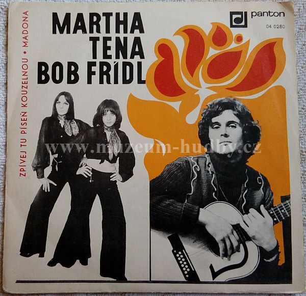Martha Tena, Bob Frídl