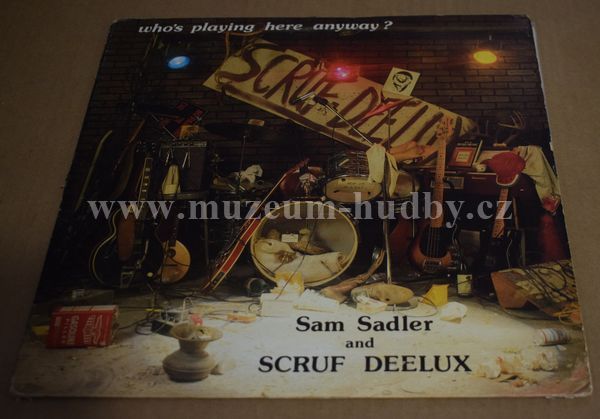 Sam Sadler And Scruf Deelux