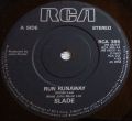 Slade-Run Runaway/ Two Track Stereo, One Track Mind