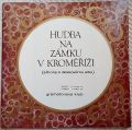 Various-Hudba Na Zámku V Kroměříži ( 16.-18. Století)