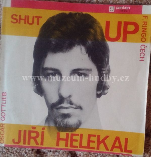Jiří Helekal, Shut Up