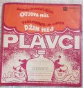 Plavci-Otcova Hůl / Džin Hej