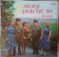 Zlatý Palcát '85-Zlatý Palcát '85