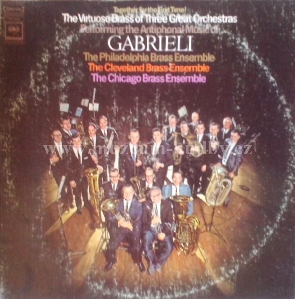 Gabrieli - The Philadelphia Brass Ensemble / The Cleveland Brass Ensemble / ...
