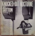 Ralph Sutton-Knocked Out Nocturne: Ralph Sutton Plays Fats, J.P., Bix, And Willie The Lion