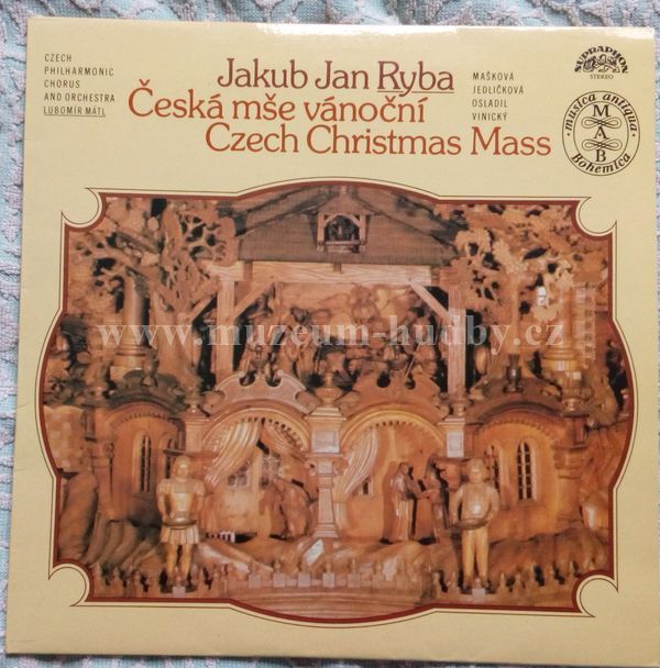 Jakub Jan Ryba - Czech Philharmonic Chorus And Czech Philharmonic Orchestra, Lubomír Mátl