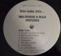 Waldemar & Olga Matuška-Teče Voda, Teče...