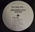 Waldemar & Olga Matuška-Teče Voda, Teče...