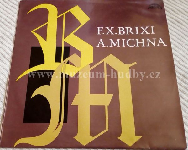 F.X.Brixi / A.Michna