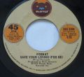Foghat-Slow Ride / Save Your Loving (For Me)