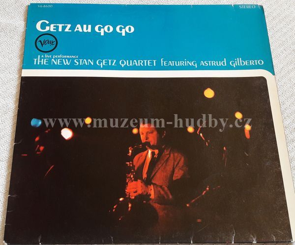 The New Stan Getz Quartet Featuring Astrud Gilberto
