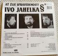 Ivo Jahelka-Ať Žije Spravedlnost!