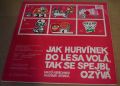 Miloš Kirschner, Vladimír Straka-Jak Hurvínek Do Lesa Volá, Tak Se Spejbl Ozývá