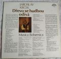 Jaroslav Krček, Musica Bohemica-Dřevo se hudbou odívá