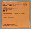 Grossmann A Z. Buriánová-Ano, Pane Jiří / Tom