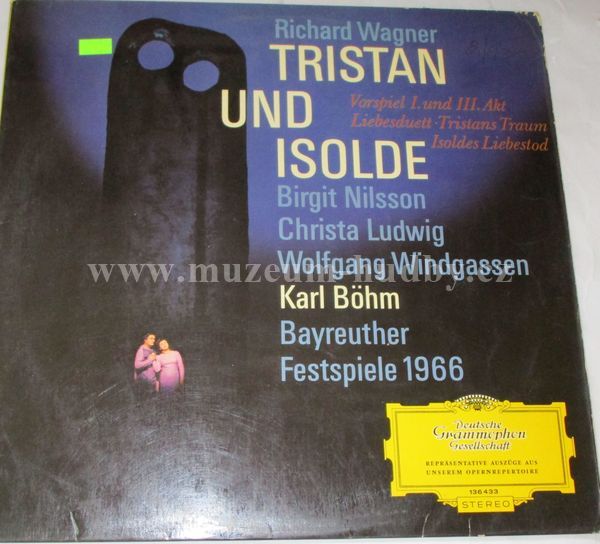 Richard Wagner / Birgit Nilsson / Wolfgang Windgassen / Christa Ludwig / Eberhard Waechter / Karl Böhm