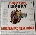 MBK, Petr Dudešek, Magda Špačková, Květa Macurová, Jiří Čeporan, Josef Skopalík A Berušky-Přijely K Vám Buřinky