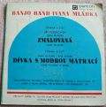 Banjo Band Ivana Mládka-Zmalovaná / Dívka S Modrou Matrací