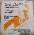 KTO-Než Byl Svět / Signál