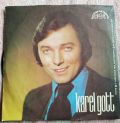 Karel Gott-Měl Jsem Rád A Mám / Tvůj Stín Se Má