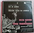 Petr Novák-Co Je Láska / Všichni Jdou Za Láskou