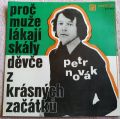 Petr Novák-Proč Muže Lákají Skály / Děvče Z Krásných Začátků
