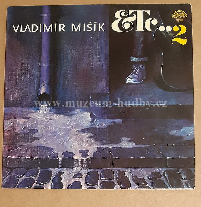 Vladimír Mišík, Etc…