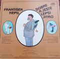František Nepil ‎-Dobré A Ještě Lepší Jitro