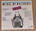 Lojzo-My Nič, My Muzikanti