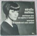 Mireille Mathieu-Pardonne-Moi Ce Caprice D'enfant / Pourquoi Le Monde Est Sans Amour