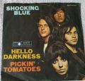 Shocking Blue ‎-Hello Darkness / Pickin' Tomatoes