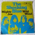 The Shocking Blue-Mighty Joe / Wild Wind