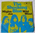 The Shocking Blue-Mighty Joe / Wild Wind