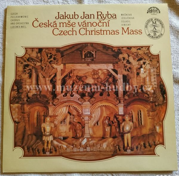 Jakub Jan Ryba - Czech Philharmonic Chorus And Czech Philharmonic Orchestra, Lubomír Mátl