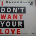 Duranduran-I Don't Want Your Love