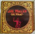 Joe Walsh-So What