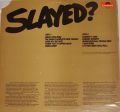 Slade-Slayed?