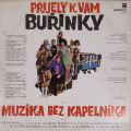 MBK, Petr Dudešek, Magda Špačková, Květa Macurová, Jiří Čeporan, Josef Skopalík A Berušky-Přijely K Vám Buřinky