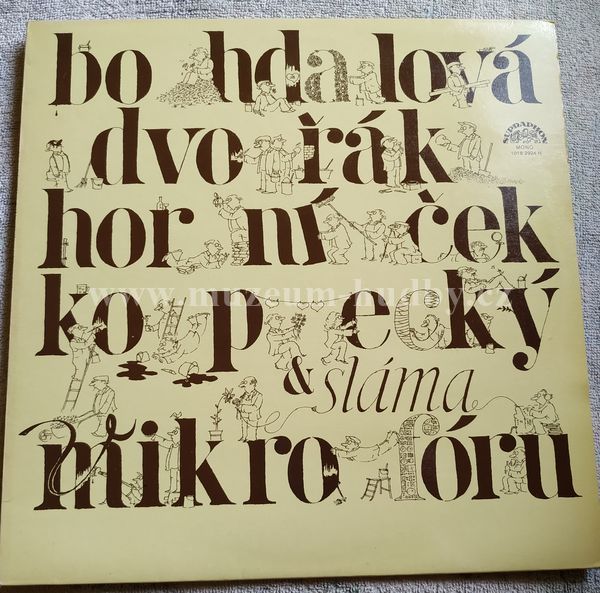 Bohdalová, Dvořák, Horníček, Kopecký, Sláma