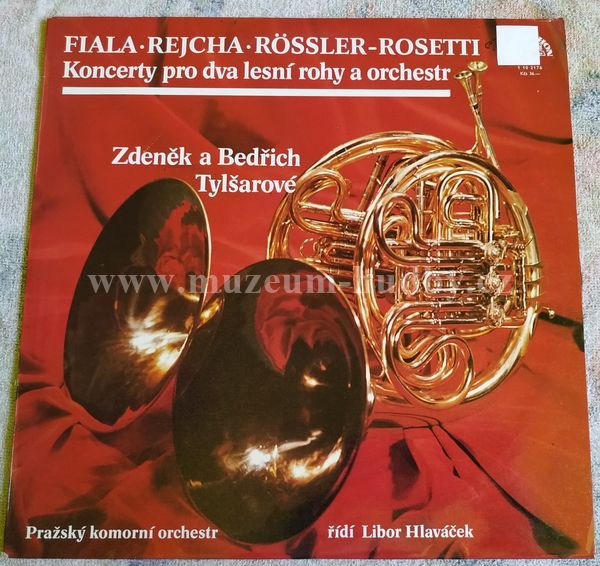 Fiala • Rejcha • Rössler-Rosetti | Zdeněk A Bedřich Tylšarové, Pražský Komorní Orchestr, Libor Hlaváček