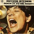 Mitch Ryder And The Detroit Wheels-Sock It To Me - Baby!