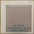 Edmund Pascha, Prague Madrigal Singers, Miloslav Venhoda-Slovak Christmas Mass And Carols [+ příloha]